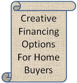 Creative Financing Options For Home Buyers