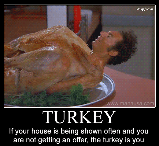 Are You The Real Estate Turkey?